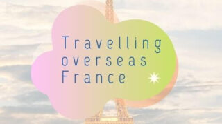 Travelling overseas France (2) (2)